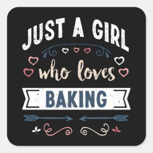 Gewoon een meisje dat gek is op het bakken van Fun Vierkante Sticker