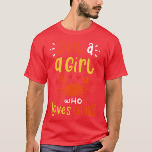Gewoon een meisje dat gek is op krabben t-shirt