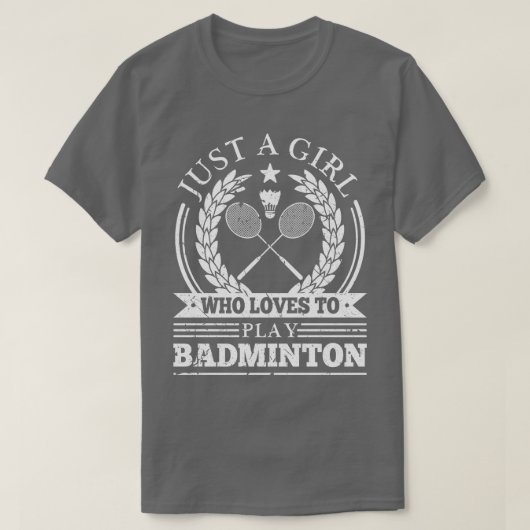 Gewoon een meisje dat graag badminton speelt t-shirt (Design voorkant)