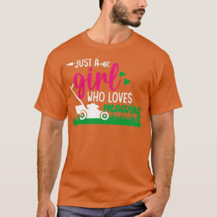 Gewoon een meisje dat graag landschapsteigers maai t-shirt