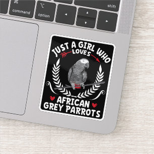Gewoon een meisje dat houdt van Afrikaanse grijze  Sticker