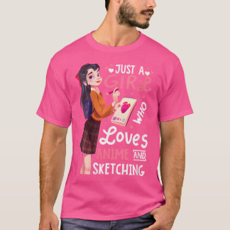 Gewoon een meisje dat houdt van anime en schetsen  t-shirt