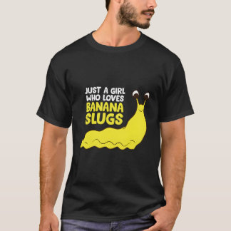 Gewoon een meisje dat houdt van bananenslugs Funny T-shirt