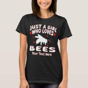 Gewoon een meisje dat houdt van bijen Jouw tekst h T-shirt