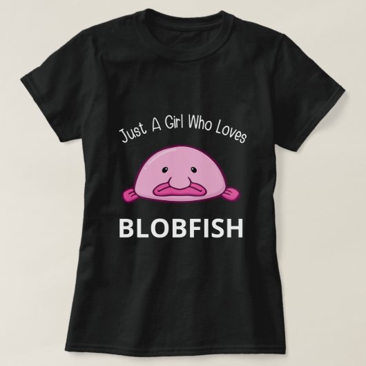 Gewoon een meisje dat houdt van Blobfish 2023 T-shirt (Design voorkant)