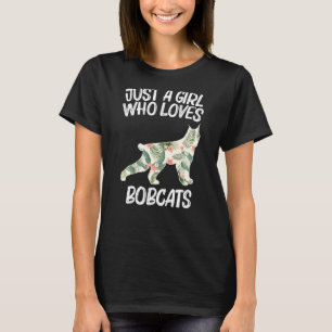 Gewoon een meisje dat houdt van bobcats voor vrouw t-shirt