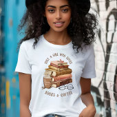 Gewoon een meisje dat houdt van boeken en koffie T T-shirt