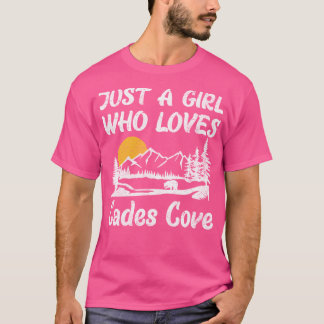Gewoon een meisje dat houdt van Cades Cove Great S T-shirt