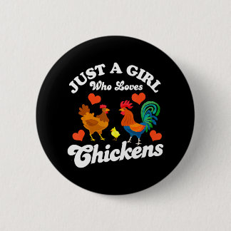 Gewoon een meisje dat houdt van Chickens Country B Ronde Button 5,7 Cm