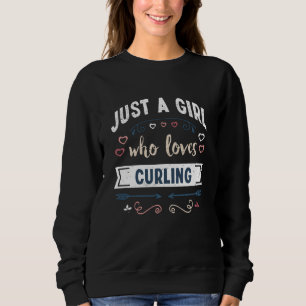 Gewoon een meisje dat houdt van Curling Funny Gift Trui
