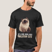 Gewoon een meisje dat houdt van de Himalaya Katten T-shirt (Voorkant)