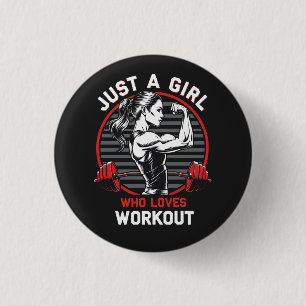 Gewoon een meisje dat houdt van fitness t-shirt ronde button 3,2 cm