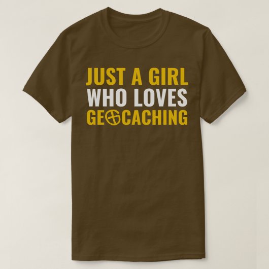 Gewoon een meisje dat houdt van Geocaching Grappig T-shirt (Design voorkant)