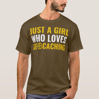 Gewoon een meisje dat houdt van Geocaching Grappig T-shirt