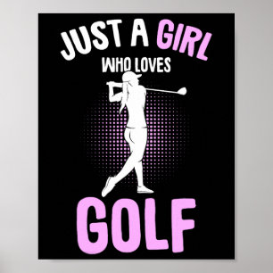 Gewoon een meisje dat houdt van golfclub golfer go poster