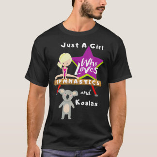 Gewoon een meisje dat houdt van gymnastiek en Koal T-shirt