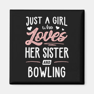 Gewoon een meisje dat houdt van haar zus en bowlin magneet