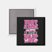 Gewoon een meisje dat houdt van hiphop dansen Dan Magneet (Voorkant / Achterkant)