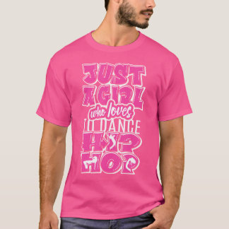 Gewoon een meisje dat houdt van hiphop dansen Dan T-shirt