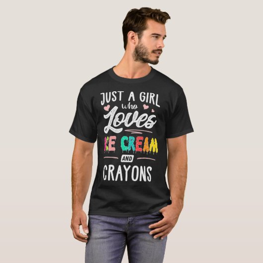 Gewoon een meisje dat houdt van ijskap en Crayons  T-shirt (Voorkant volledig)