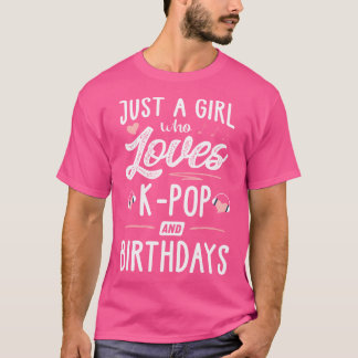Gewoon een meisje dat houdt van K-Pop en verjaarda T-shirt