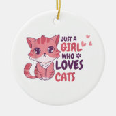 Gewoon een meisje dat houdt van katten Schattigee Keramisch Ornament (Voorkant)