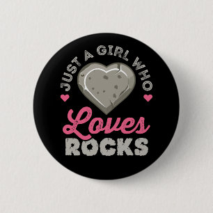 Gewoon een meisje dat houdt van Rocks Geology Rock Ronde Button 5,7 Cm