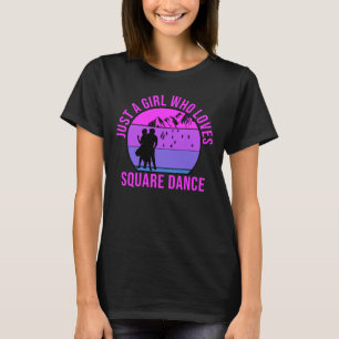 Gewoon een meisje dat houdt van Square Dance cadea T-shirt