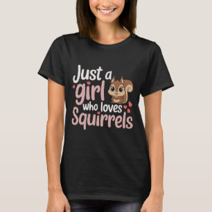 Gewoon een meisje dat houdt van Squirrel Funny Squ T-shirt
