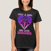 Gewoon een meisje dat houdt van Taekwondo Heart Re T-shirt (Voorkant)
