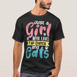 Gewoon een meisje dat houdt van tapdansen en katte t-shirt
