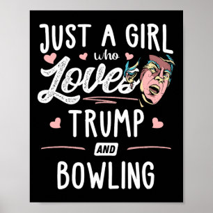 Gewoon een meisje dat houdt van Trump en bowling c Poster