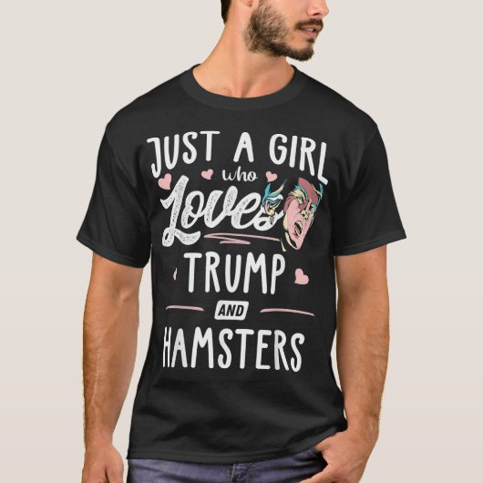 Gewoon een meisje dat houdt van Trump en hamsters T-shirt (Voorkant)