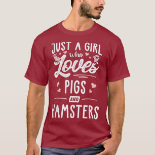 Gewoon een meisje dat houdt van varkens en hamster t-shirt
