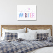 Gewoon een meisje dat houdt van winter Schattigee  Canvas Afdruk (Insitu (Slaapkamer))