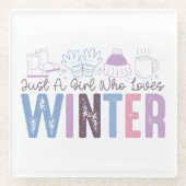 Gewoon een meisje dat houdt van winter Schattigee  Glazen Onderzetter (Voorkant)