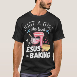 Gewoon Een Meisje Dat Jezus En Bakken Liefheeft -  T-shirt