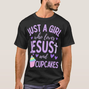 Gewoon Een Meisje Dat Jezus En Cupcakes Liefheeft T-shirt