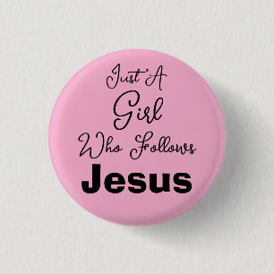 Gewoon een meisje dat Jezus volgt Ronde Button 3,2 Cm