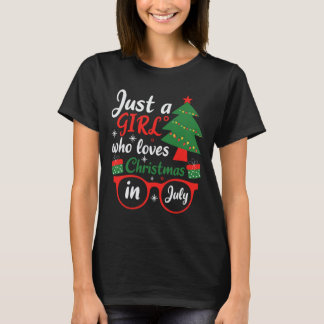 Gewoon een meisje dat Kerstmis in juli leuk vindt T-shirt