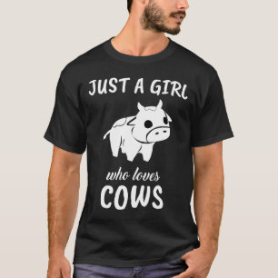 Gewoon Een Meisje Dat Koeien Kleren Outfit Koe Lie T-shirt