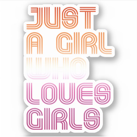 Gewoon een meisje dat meisjes leuk vindt sticker (Voorkant)