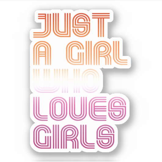 Gewoon een meisje dat meisjes leuk vindt sticker (Voorkant)