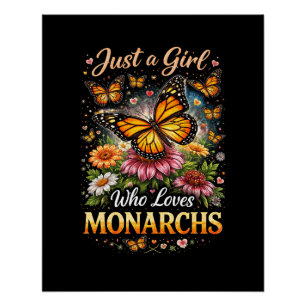 Gewoon een meisje dat monarchvlinders leuk vindt perfect poster