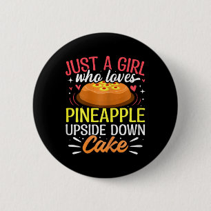 Gewoon een meisje dat omgekeerde ananas cake leuk ronde button 5,7 cm