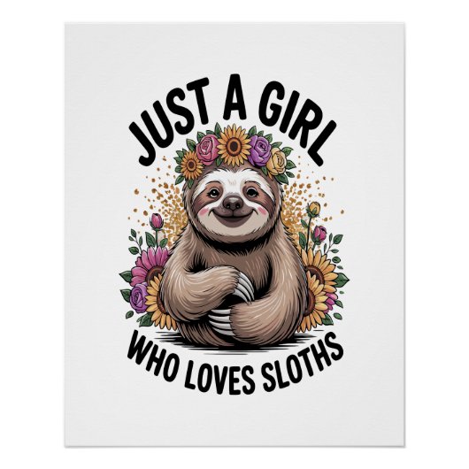 gewoon een meisje dat sloths liefheeft perfect poster (Voorkant)