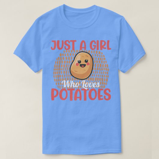 Gewoon een meisje dat van aardappelen houdt t-shirt (Design voorkant)