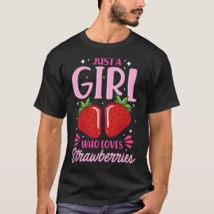 Gewoon een meisje dat van aardbeien houdt, zoete a t-shirt