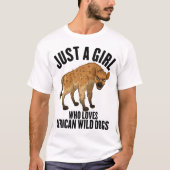 Gewoon een meisje dat van Afrikaanse wilde honden  T-shirt (Voorkant)