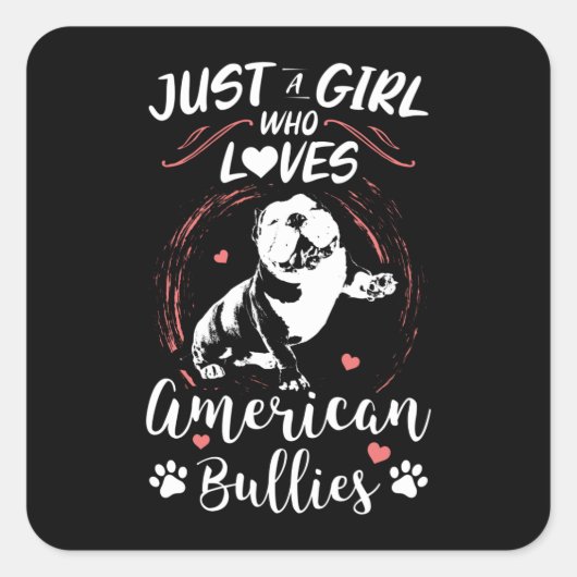 Gewoon een meisje dat van American Bullies houdt | Vierkante Sticker (Voorkant)